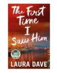The First Time I Saw Him (A Reese Witherspoon Book Club Pick)