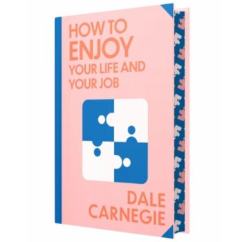 How to Enjoy Your Life and Your Job by Dale Carnegie | Inspiring Guide to Work & Life Balance Book