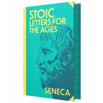 Seneca : Stoic Letters for Ages