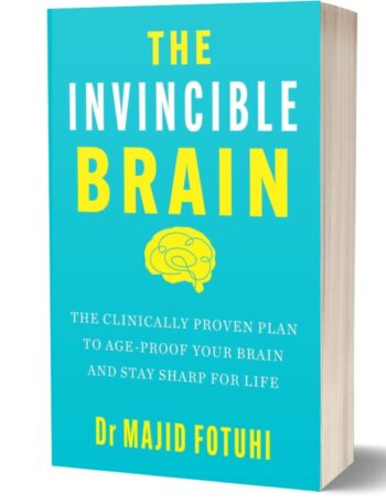 The Invincible Brain: The Clinically Proven Plan to Age-Proof Your Brain and Stay Sharp for Life