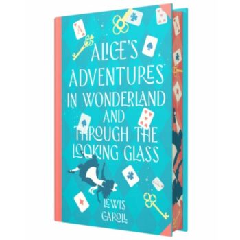 Alice?s Adventures In Wonderland & Through The Looking-Glass
