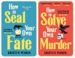 The Castle Knoll Files Series ? 2 Book Collection by Kristen Perrin (How to Solve Your Own Murder & How to Seal Your Own Fate)