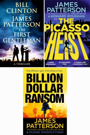 James Patterson 3-Book Thriller Collection set: The First Gentleman / The Picasso Heist / The Billion-Dollar Ransom