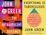John Green 2-Book Collection Set ? Everything Is Tuberculosis & The Anthropocene Reviewed
