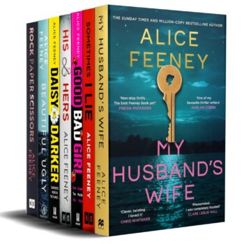 Alice Feeney Mystery Thriller 7 Book Set- Beautiful Ugly, Daisy Darker, Good Bad Girl, Sometimes I Lie, My Husband's Wife, His And Hers and Rock Paper Scissors
