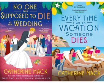 The Vacation Mysteries Series 2-Book Collection set: Every Time I Go on Vacation, Someone Dies & No One Was Supposed to Die at This Wedding by Catherine Mack