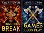 The Crucible Series 2 Book Set by Abigail Owen ? The Games Gods Play and The Things Gods Break by Abigail Owen