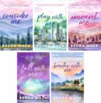 Playing For Keeps Series 5 Book collection set: Consider Me, Play with Me, Unravel Me & Fall with Me and Breathe with Me